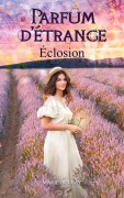 Cover-Bild zum Titel 'Parfum d'Étrange' von 'Marie Boulay'