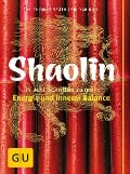 Cover-Bild zum Titel 'Shaolin - In acht Schritten zu mehr Energie und innerer Balance' von 'Thomas Späth, Shi Yan Bao'
