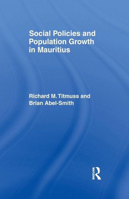 Social Policies and Population Growth in Mauritius - Brian Abel-Smith, Richard M. Titmuss