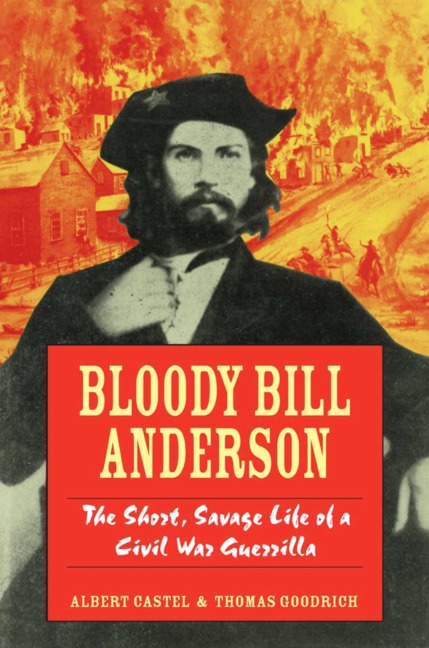 Bloody Bill Anderson - Thomas Goodrich