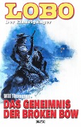 Cover-Bild zum Titel 'Lobo - Der Einzelgänger 12: Das Geheimnis der Broken Bow' von 'Will Thompson'