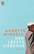 Cover-Bild zum Titel 'Der letzte Liebende' von 'Annette Mingels'