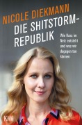 Cover-Bild zum Titel 'Die Shitstorm-Republik' von 'Nicole Diekmann'