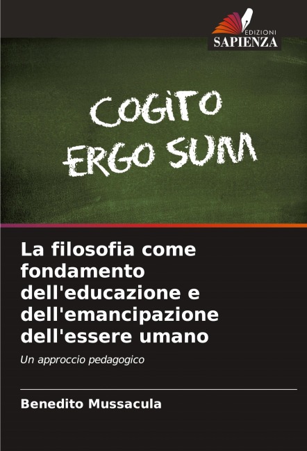 La filosofia come fondamento dell'educazione e dell'emancipazione dell'essere umano - Benedito Mussacula