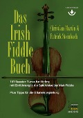 Das Irish Fiddle Buch. 101 Session Tunes für Violine. - Christian Martin, Patrick Steinbach