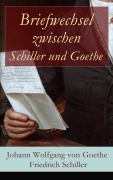 Cover-Bild zum Titel 'Briefwechsel zwischen Schiller und Goethe' von 'Johann Wolfgang von Goethe, Friedrich Schiller'