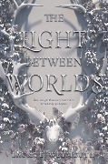 The Light Between Worlds - Laura E Weymouth