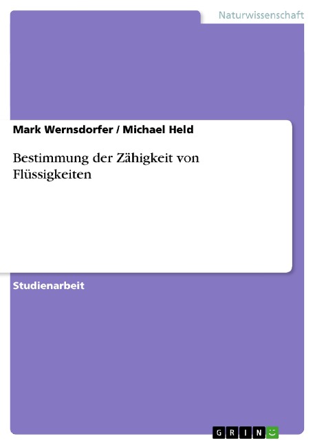 Bestimmung der Zähigkeit von Flüssigkeiten - Michael Held, Mark Wernsdorfer