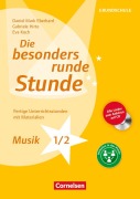 Cover-Bild zum Titel 'Die besonders runde Stunde - Grundschule. Musik - Klasse 1/2' von 'Daniel Mark Eberhard, Gabriele Hirte, Eva Koch'