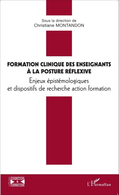 Formation clinique ds enseignants à la posture réflexive - Christiane Montandon