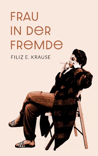 Frau in der Fremde - Filiz E. Krause