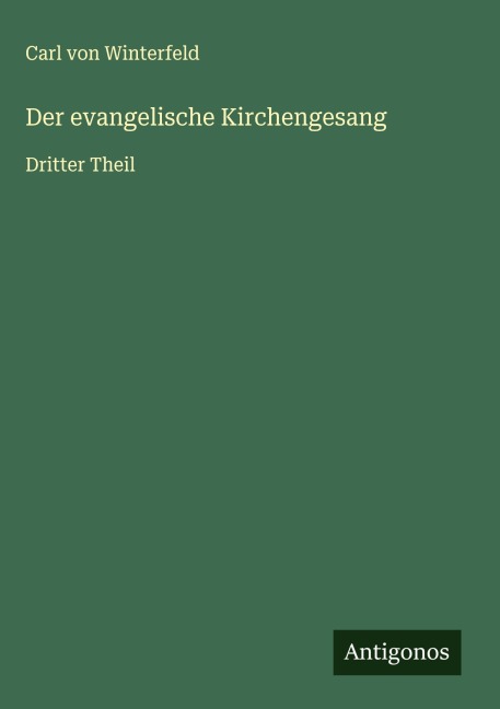 Der evangelische Kirchengesang - Carl Von Winterfeld