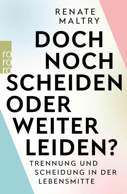 Doch noch scheiden oder weiter leiden? - Renate Maltry