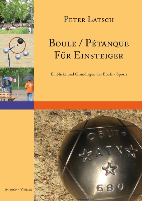 Boule / Pétanque für Einsteiger - Peter Latsch