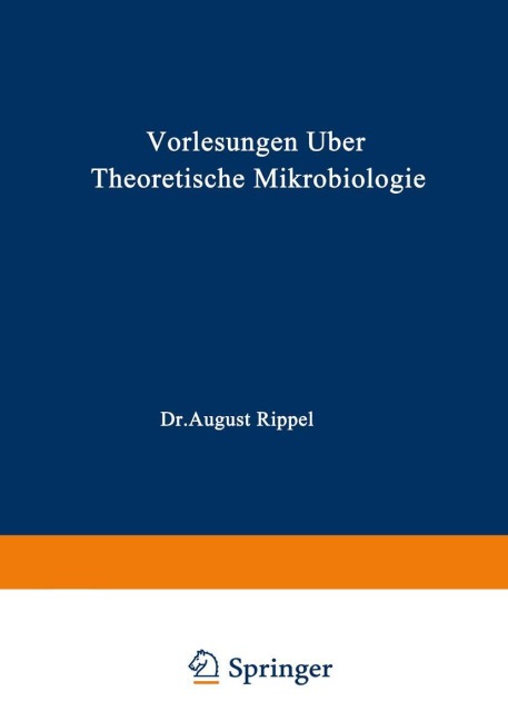 Vorlesungen über Theoretische Mikrobiologie - August Rippel