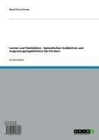 Lernen und Gedächtnis - Episodisches Gedächtnis und Augenzeugengedächtnis bei Kindern - Bernd Firuz Kramer