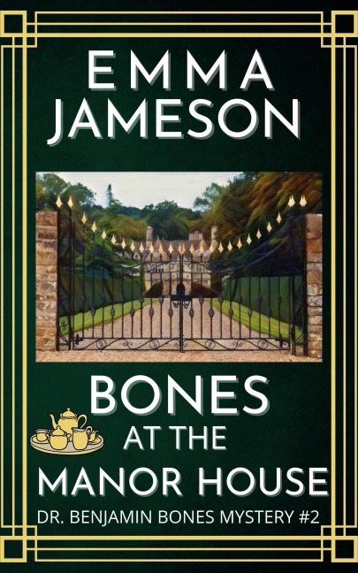 Bones at the Manor House (Dr. Benjamin Bones Mysteries, #2) - Emma Jameson