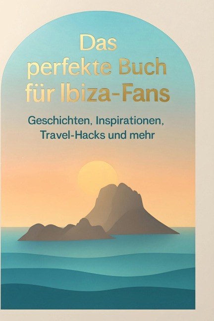 Das perfekte Buch für Ibiza-Fans - Luca Möller