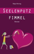 Cover-Bild zum Titel 'Seelenputzfimmel' von 'Katja Herzog'