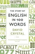 Cover-Bild zum Titel 'The Story of English in 100 Words' von 'David Crystal'