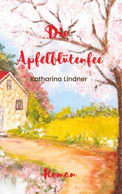 Die Apfelblütenfee - Katharina Lindner