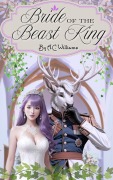 Cover-Bild zum Titel 'Bride of the Beast King' von 'A. C. Williams'