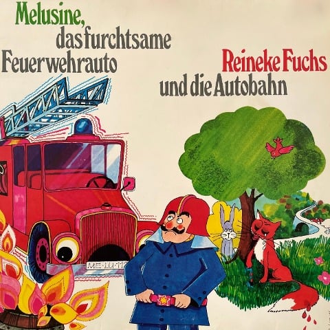 Melusine & Reineke Fuchs, Melusine, das furchtsame Feuerwehrauto / Reineke Fuchs und die Autobahn - Friedrich Feld, Gerlinde Ressel-Kühne