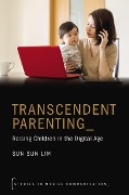 Cover-Bild zum Titel 'Transcendent Parenting' von 'Sun Sun Lim'