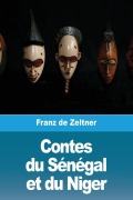 Cover-Bild zum Titel 'Contes du Sénégal et du Niger' von 'Franz de Zeltner'