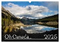 Oh Canada... 2025 (Wandkalender 2025 DIN A3 quer), CALVENDO Monatskalender - Andy Grieshober