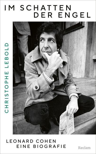 Im Schatten der Engel. Leonard Cohen - eine Biografie - Christophe Lebold