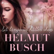 Cover-Bild zum Titel 'Så länge vi håller ihop' von 'Helmut Busch'