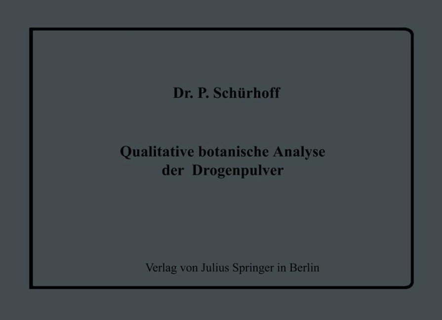 Qualitative botanische Analyse der Drogenpulver - P. Schürhoff