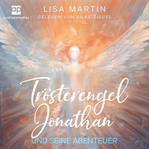Trösterengel Jonathan und seine Abenteuer - Lisa Martin
