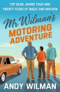 Cover-Bild zum Titel 'Mr Wilman's Motoring Adventure' von 'Andy Wilman'