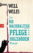 Cover-Bild zum Titel 'Die nachhaltige Pflege von Holzböden' von 'Will Wiles'
