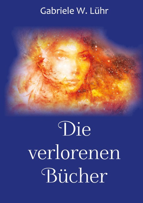 Die verlorenen Bücher - Gabriele W. Luehr