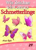 Zeichnen Bücher: Wie Zeichne ich Comics - Schmetterlinge - Amit Offir