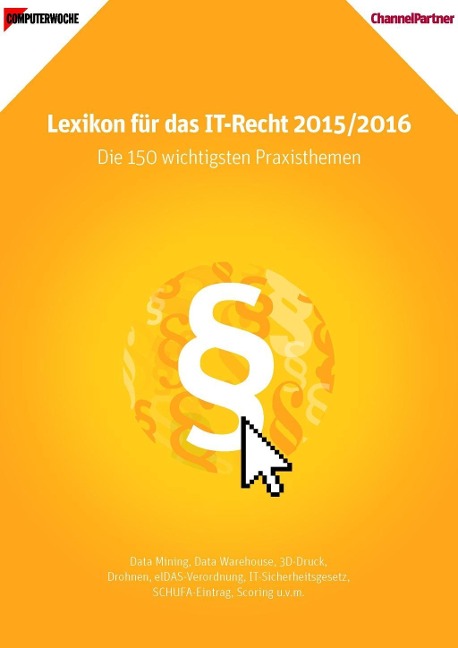 Computerwoche Lexikon IT-Recht 2015/2016 - Thomas Bruggmann, Dr. Eugen Ehmann, Thomas Feil, Jens Ferner, Heike Klebs