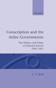 Cover-Bild zum Titel 'Conscription and the Attlee Governments' von 'L V Scott'