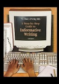Cover-Bild zum Titel 'A Step-By-Step Guide to Informative Writing' von 'Lauren Spencer'