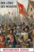 Cover-Bild zum Titel 'Der Löwe des Nordens: Historischer Roman' von 'G. A. Henty'