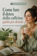 Cover-Bild zum Titel 'Come fare il detox dalla caffeina' von 'Marta Ferri'