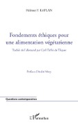 Cover-Bild zum Titel 'Fondements éthiques pour une alimentation végétarienne' von 'Helmut F. Kaplan'