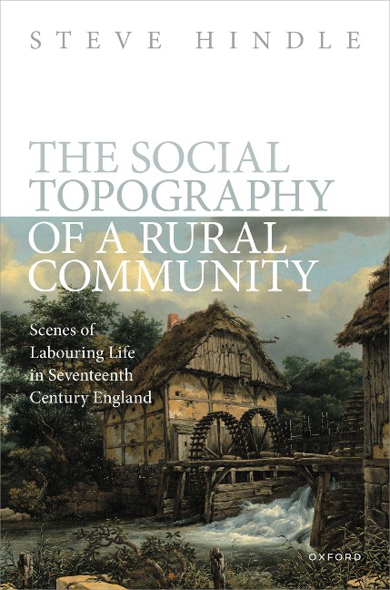The Social Topography of a Rural Community - Steve Hindle