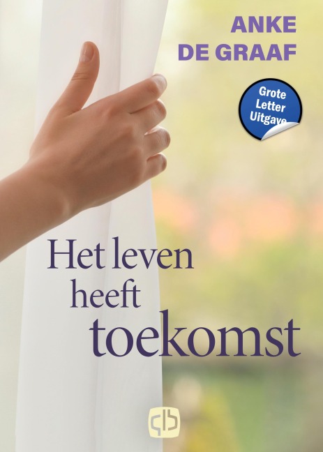 Het leven heeft toekomst - Anke Graaf de