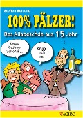 Cover-Bild zum Titel '100% PÄLZER! Des Allabeschde aus 15 Johr' von 'Steffen Boiselle'