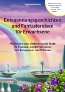 Cover-Bild zum Titel 'Entspannungsgeschichten und Fantasiereisen für Erwachsene' von 'Angelina Schulze'