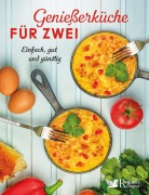Cover-Bild zum Titel 'Genießerküche für Zwei' von 'Schweiz, Österreich - Verlag Das Beste GmbH Stuttgart, Appenzell, Wien Reader's Digest Deutschland'