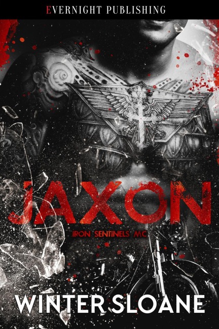 Jaxon (Iron Sentinels MC, #2) - Winter Sloane